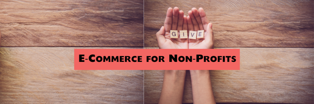 E-Commerce For Non-Profits