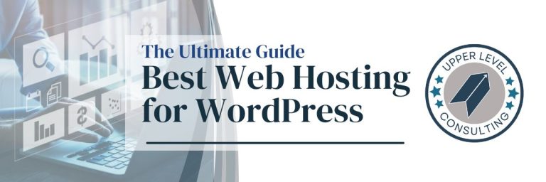 The Ultimate Guide to Choosing the Best Web Hosting for WordPress