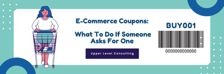 E-Commerce Coupons: What To Do If Someone Asks For One