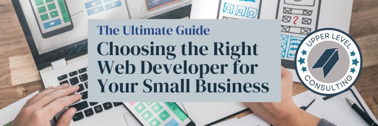 Choosing the Right Web Developer for Your Small Business: A Guide