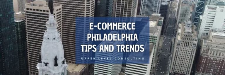 E-Commerce Philadelphia Tips & Trends